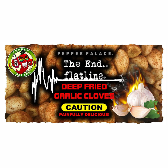 The End: Flatline Deep Fried Garlic Cloves